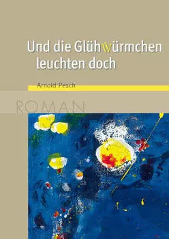 Und die Gl?hw?rmchen leuchten doch