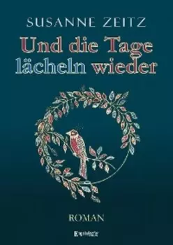 Und die Tage l?cheln wieder