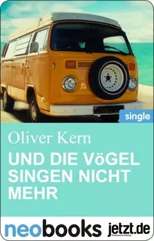 Und die V?gel singen nicht mehr