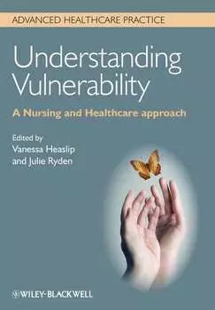Understanding Vulnerability. A Nursing and Healthcare Approach
