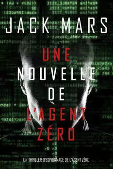 Une Nouvelle de L’Agent Z?ro