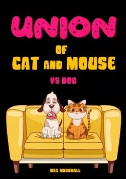 Union of Cat and Mouse vs Dog