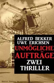 Unm?gliche Auftr?ge: Zwei Thriller