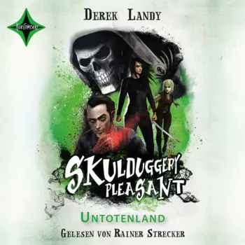 Untotenland - Skulduggery Pleasant, Teil 13 (gek?rzt)