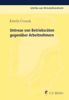 Untreue von Betriebsr?ten gegen?ber Arbeitnehmern