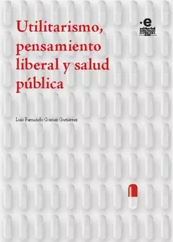 Utilitarismo, pensamiento liberal y salud p?blica