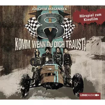 V8 - Komm, wenn du dich traust! - H?rspiel zum Kinofilm