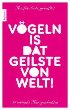 V?geln is dat Geilste von Welt!