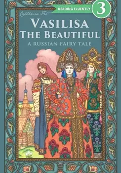 Vasilisa The Beautiful – A Russian Fairy Tale about Love and Loyalty for kids