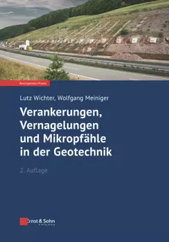 Verankerungen, Vernagelungen und Mikropf?hle in der Geotechnik