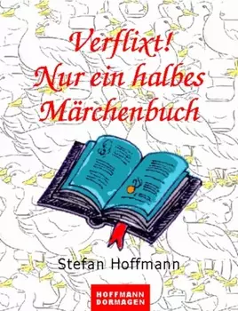 Verflixt! Nur ein halbes M?rchenbuch