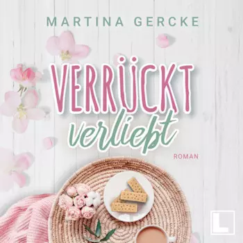 Verr?ckt verliebt (ungek?rzt)