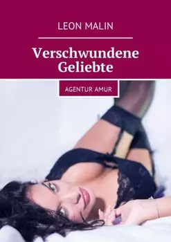 Verschwundene Geliebte. Agentur Amur