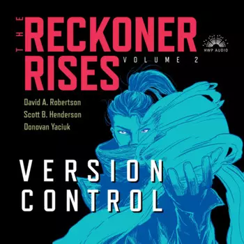 Version Control - The Reckoner Rises, Book 2 (Unabridged)