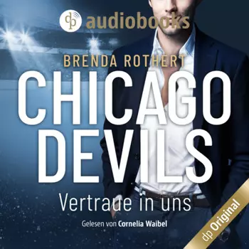 Vertraue in uns - Chicago Devils, Band 9 (Ungek?rzt)