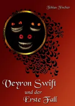 Veyron Swift und der Erste Fall