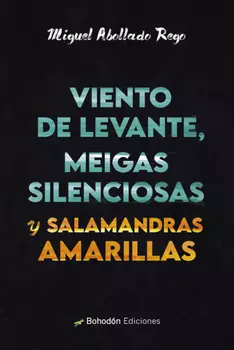 Viento de levante, meigas silenciosas y salamandras amarillas