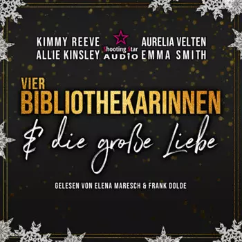Vier Bibliothekarinnen und die gro?e Liebe - Der Club der Bibliothekarinnen, Band 5 (ungek?rzt)