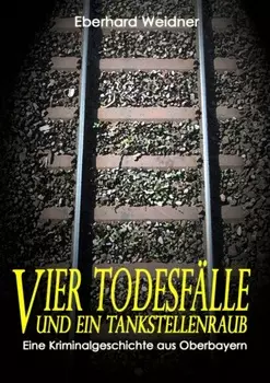 VIER TODESF?LLE UND EIN TANKSTELLENRAUB