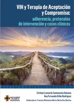 VIH y Terapia de Aceptaci?n y Compromiso: adherencia, protocolos de intervenci?n y casos cl?nicos