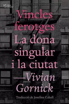 Vincles ferotges. La dona singular i la ciutat