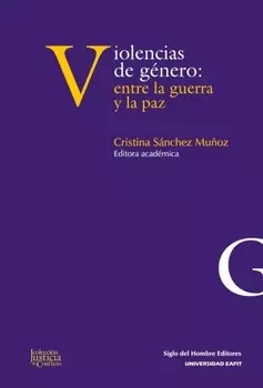 Violencias de g?nero: entre la guerra y la paz