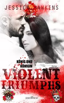 Violent Triumphs - K?nig und K?nigin
