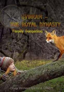 Virram – The Royal Dynasty. Family formation