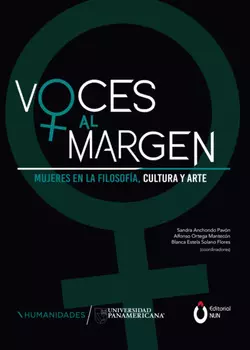 Voces al margen: mujeres en la filosof?a, la cultura y el arte