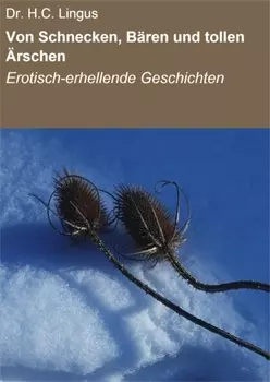 Von Schnecken, B?ren und tollen ?rschen