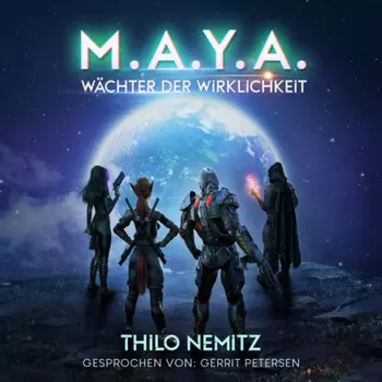 W?chter der Wirklichkeit - M.A.Y.A., Band 2 (ungek?rzt)