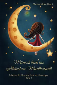 W?nsch dich ins M?rchen-Wunderland