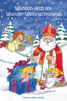 W?nsch dich ins Wunder-Weihnachtsland Band 12