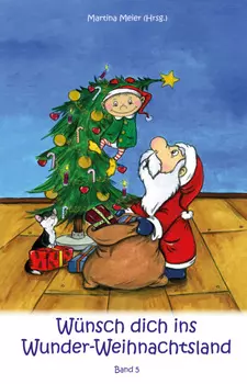 W?nsch dich ins Wunder-Weihnachtsland Band 5