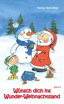 W?nsch dich ins Wunder-Weihnachtsland Band 6