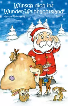 W?nsch dich ins Wunder-Weihnachtsland Band 9