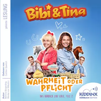 Wahrheit oder Pflicht - Bibi & Tina - H?rbuch zur Serie, Folge 2 (Ungek?rzt)