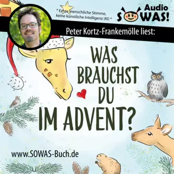 Was brauchst du im Advent? - Der Familien-Adventskalender in Giraffensprache f?r Gewaltfreie Kommunikation mit Kindern und Eltern (Ungek?rzt)