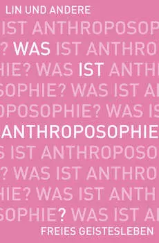 Was ist Anthroposophie?