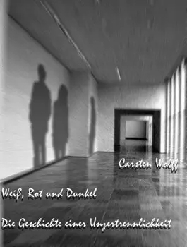 Wei?, Rot und Dunkel