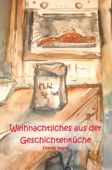 Weihnachtliches aus der Geschichtenk?che