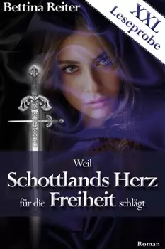Weil Schottlands Herz f?r die Freiheit schl?gt