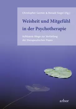 Weisheit und Mitgef?hl in der Psychotherapie