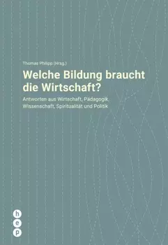 Welche Bildung braucht die Wirtschaft?