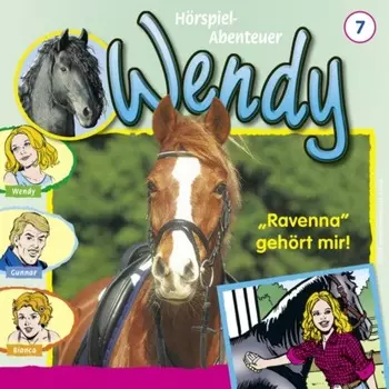 Wendy, Folge 7: "Ravenna" geh?rt mir!