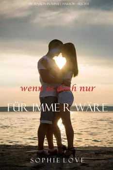 Wenn es Doch Nur F?r Immer W?re