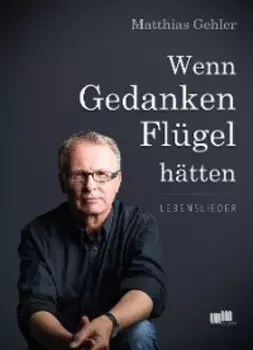 Wenn Gedanken Fl?gel h?tten