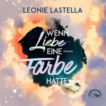 Wenn Liebe eine Farbe h?tte (Ungek?rzt)
