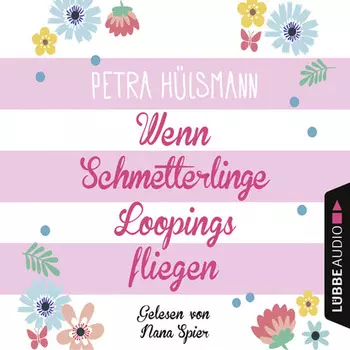Wenn Schmetterlinge Loopings fliegen - Hamburg-Reihe, Teil 2 (Gek?rzt)