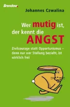 Wer mutig ist, der kennt die Angst